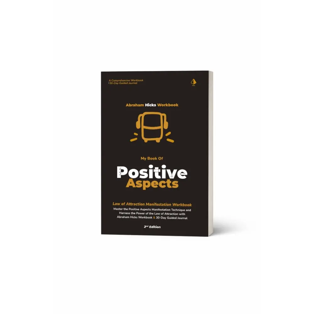 Abraham Hicks Workbook: My Book of Positive Aspects