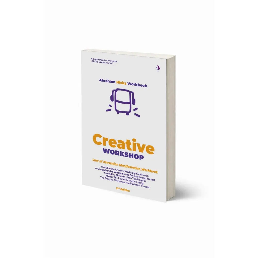 Abraham Hicks Workbook: The Creative Workshop