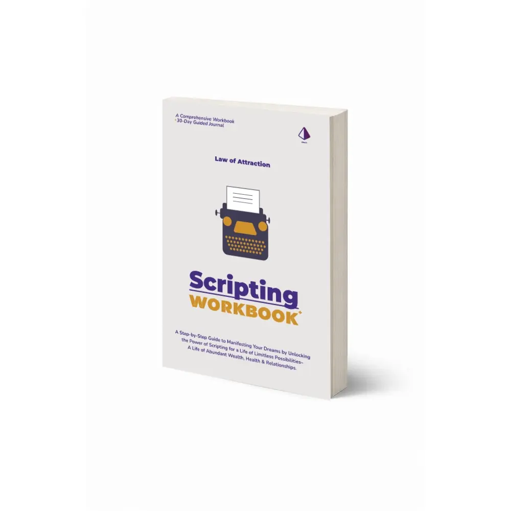 Law of Attraction Workbook: Scripting