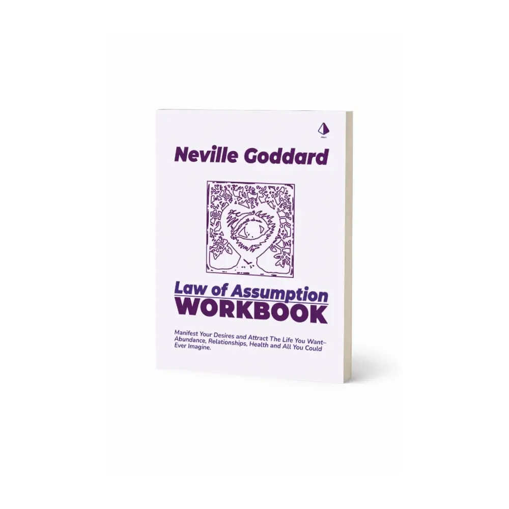 Neville Goddard Workbook: The Law of Assumption