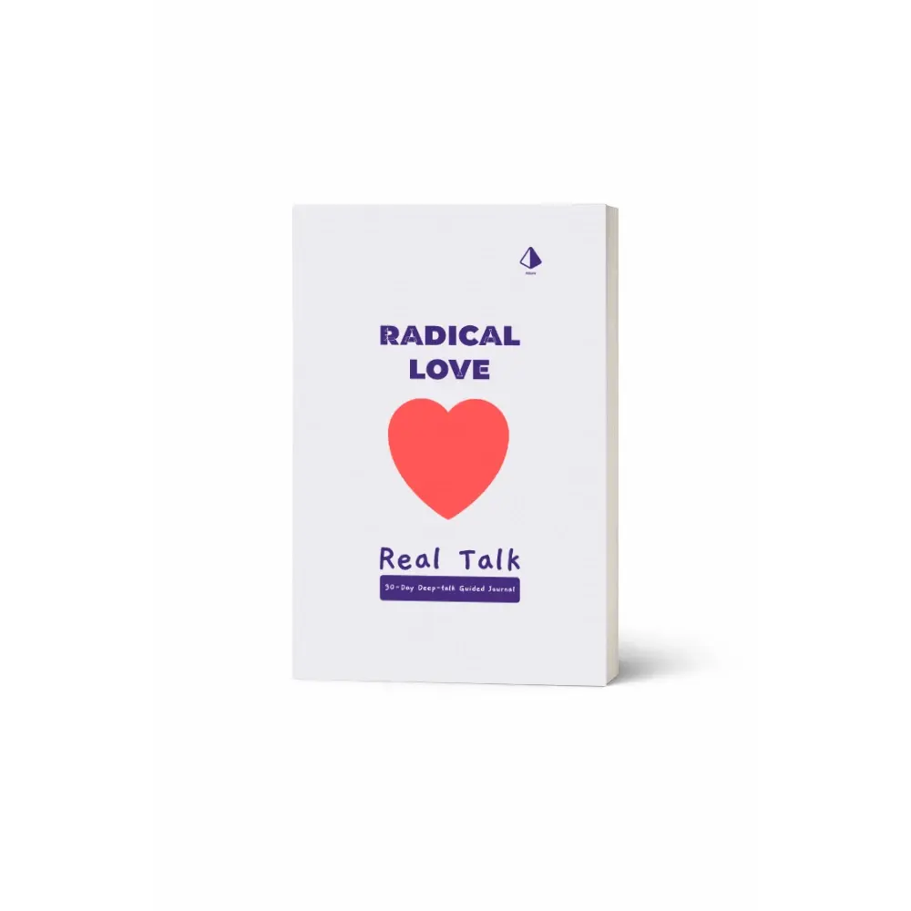 Radical Love, Real Talk